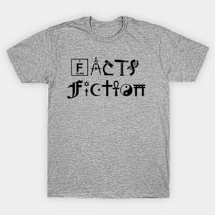 Fact vs Fiction T-Shirt